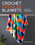 Crochet Modular Blankets: 18 Mixed Motif Designs That Play with Shape and Scale - Rachele Carmona - The Little Yarn Store
