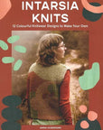 Intarsia Knits: 12 Colourful Knitwear Designs to Make Your Own - Anna Husemann - The Little Yarn Store