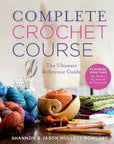 Complete Crochet Course: The Ultimate Reference Guide - Shannon and Jason Mullett-Bowlsby - The Little Yarn Store
