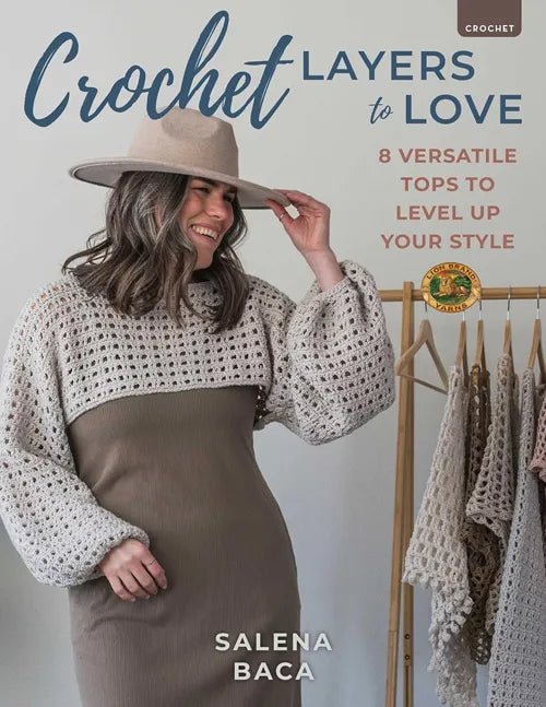 Crochet Layers to Love - Salena Baca - The Little Yarn Store