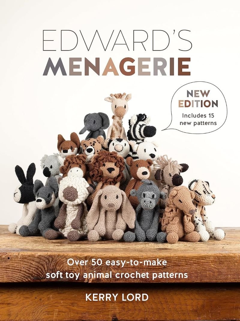 Edward's Menagerie New Edition - Kerry Lord - The Little Yarn Store