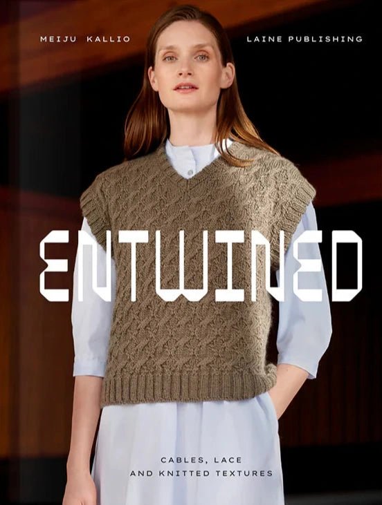 Entwined: Cables, Lace, and Knitted Textures - Laine - The Little Yarn Store