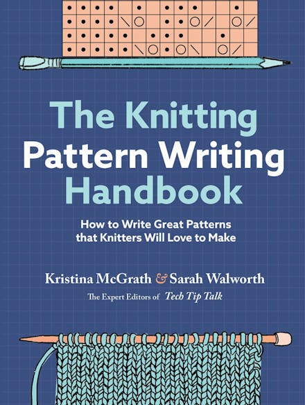 The Knitting Pattern Writing Handbook - Kristina McGrath and Sarah Walworth - The Little Yarn Store