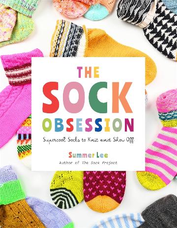 The Sock Obsession - Summer Lee - The Little Yarn Store