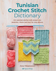 Tunisian Crochet Stitch Dictionary - Anna Nikipirowicz - The Little Yarn Store