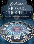 Zodiac Mosaic Crochet: A Celestial Guide to Overlay Colourwork - Alexis Sixel - The Little Yarn Store