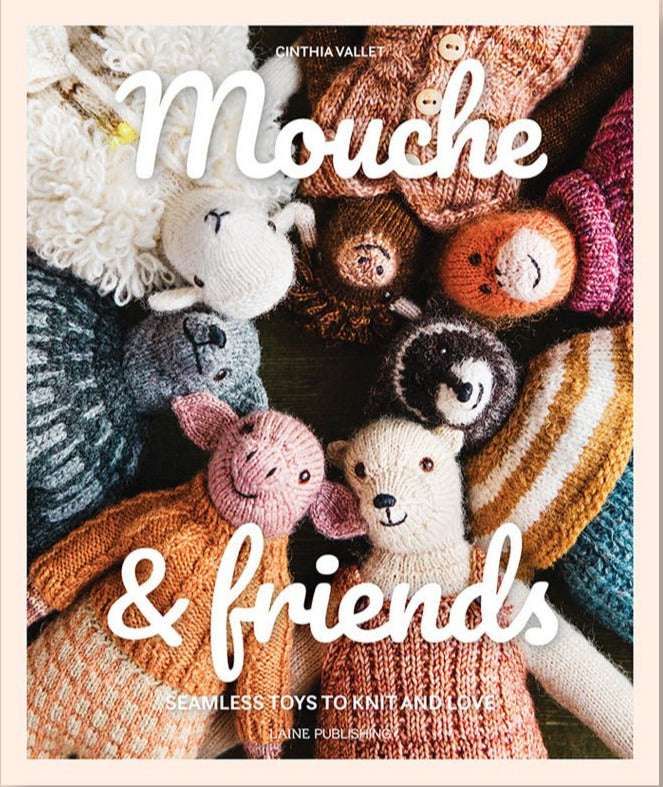 Mouche & Friends: Seamless Toys to Knit - Laine - The Little Yarn Store